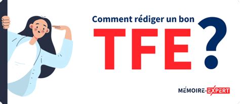 comment faire  tfe  etapes pour une redaction reussie