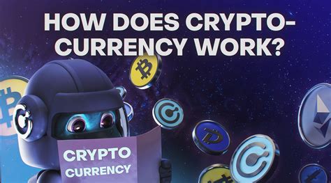 How Does Cryptocurrency Work