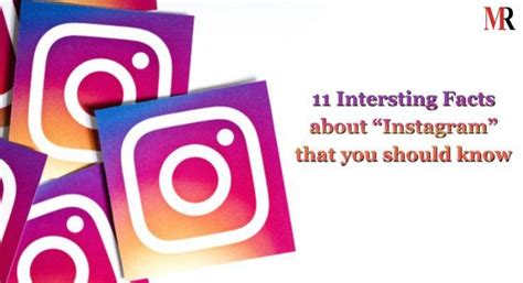 11 Interesting Facts About Instagram That You Should Know