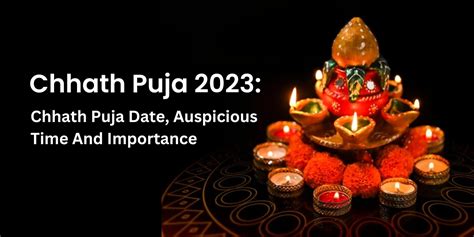 Chhath Puja 2023: date, auspicious time and importance