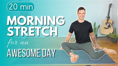 20 Min Morning Yoga Stretch For An Awesome Day Youtube