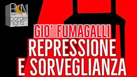 Repressione E Sorveglianza Gio Fumagalli Youtube