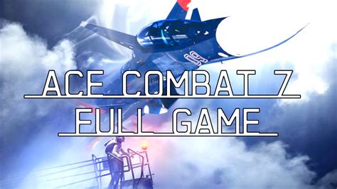 Ace Combat Full Game Modded Youtube