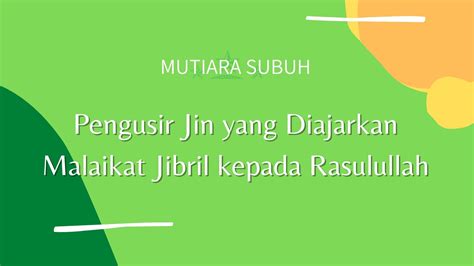 Mutiara Subuh Pengusir Jin Yang Diajarkan Malaikat Jibril Kepada