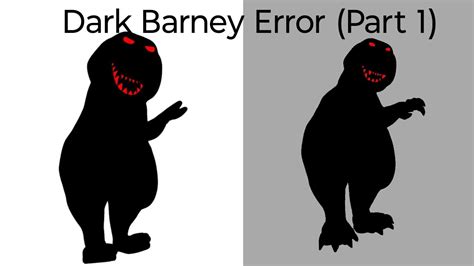 Dark Barney Error Part Youtube