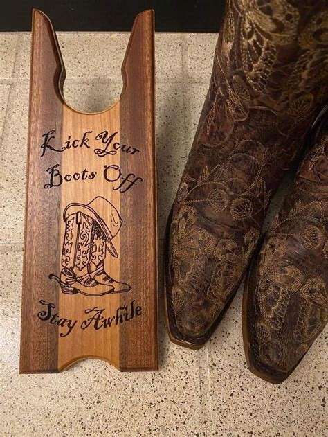 Handmade Boot Jack With Custom Engraved Image Kick Your Boots Off Stay