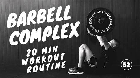 20 Minute Full Body Barbell Complex Workout Youtube