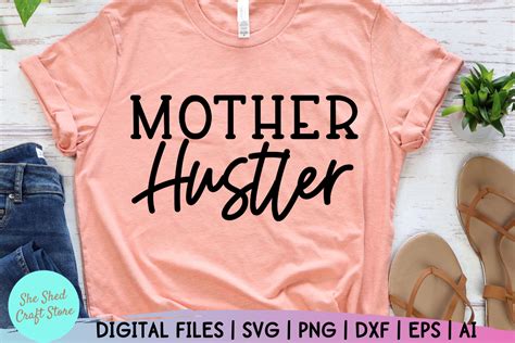 Mother Hustler Svg Mom Life Svg Sayings Graphic By She Shed Craft Store · Creative Fabrica