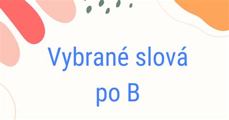 Vybrané slová po B DatabázaSlov sk