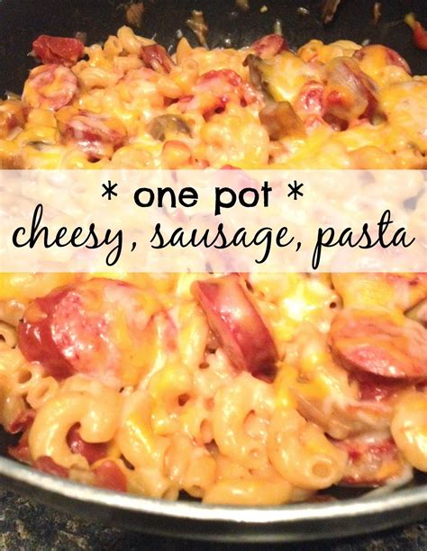 One Pot Cheesy Sausage Pasta Artofit