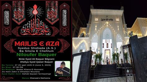 LIVE Majlis E Aza Basilsile Chehlum Of Niloufer Baquer Binte Syed