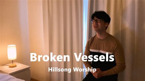 Broken Vessels Hillsong Worship Cover W Lyrics Youtube