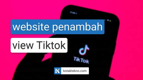 34 Website Penambah View Tiktok Gratis