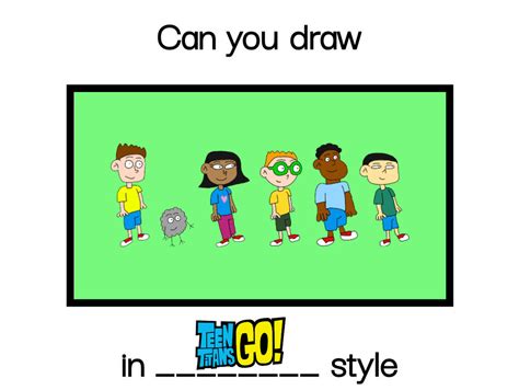 Can you draw characters in Teen Titans Go! style? by WilliamLasater915 ...