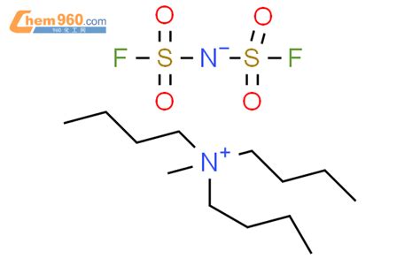 1425637 15 5 三丁基甲基铵双氟磺酰亚胺盐化学式结构式分子式molsmiles 960化工网