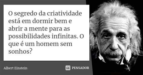 O segredo da criatividade está em Albert Einstein Pensador