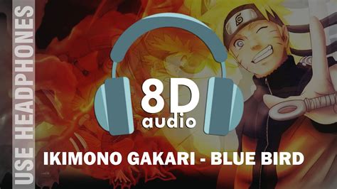 OPENING NARUTO IKIMONO GAKARI BLUE BIRD 8D AUDIO YouTube