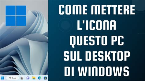 Come Mettere L Icona Questo PC Sul Desktop Di Windows 11 YouTube