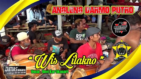 Wis Lilakno Vocal Devi Kartikasari Angleng Darmo Putro Youtube