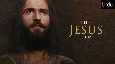 Jesus Jesus Film Jesus Movie Urdu Dubbed Jesus Christ Life