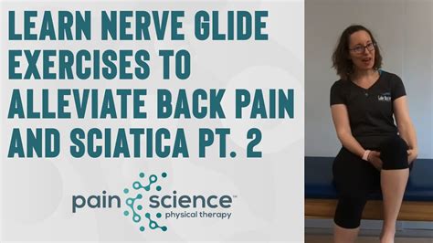 Learn Nerve Glide Exercises To Alleviate Back Pain And Sciatica Pt