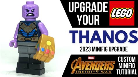 Upgrade Your Lego Thanos Minifigure 2023 Minifig Custom Tutorial