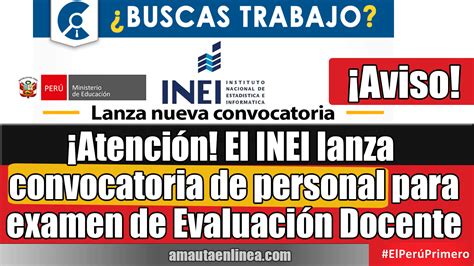 Atenci N Inei Lanza Convocatoria De Personal Para Examen De