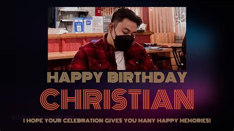 Happy Birthday Christian Youtube