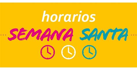 Horarios De Semana Santa En Dependencias Municipales Ayuntamiento De