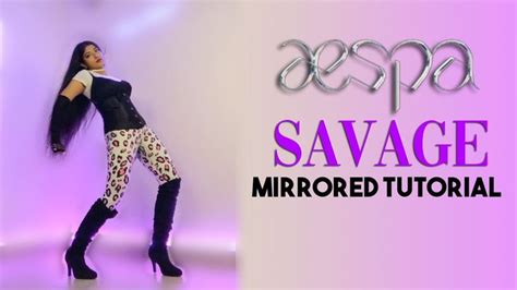 Aespa 에스파 Savage Dance Tutorial Mirrored Solowed Savage