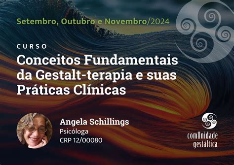 Conceitos Fundamentais Da Gestalt Terapia E Suas Práticas Clínicas