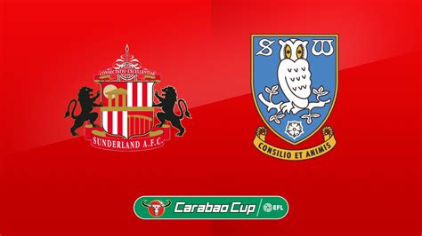 sunderland  sheff wednesday preview carabao cup clash   sky