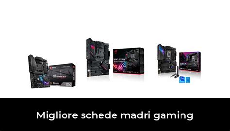 Migliore Schede Madri Gaming Nel Secondo Gli Esperti