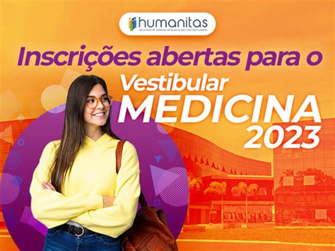 Inscrições Vestibular Medicina Abertas - Inscrições abertas para o Vestibular de Medicina 2023 na Humanitas