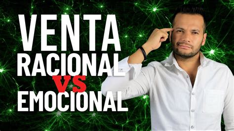 VENTA RACIONAL VS VENTA EMOCIONAL Patricio Armas YouTube