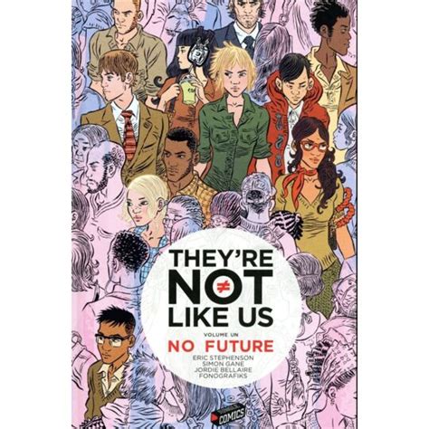 Theyre Not Like Us Tome 1 No Future à Prix Carrefour