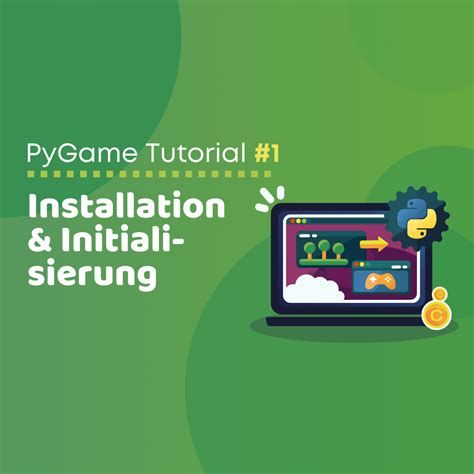 PyGame installieren mit Video Schritt für Schritt Anleitung