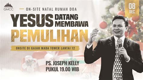 Rumah Doa GMCC Yesus Datang Membawa Pemulihan Ps Joseph Kelly 8