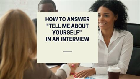 How To Answer The Interview Question Tell Me About Yourself