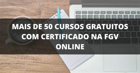 Cursos Gratuitos Fgv Online Certificado Cursos Certificado