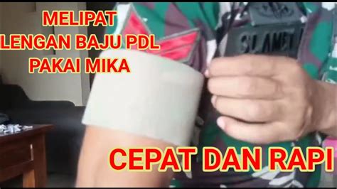 Cara Melipat Lengan Baju PDL TNI Pakai Mika Rapi Dan Rapi YouTube