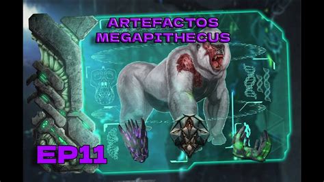 Conseguimos Todos Los Artefactos Para El Megapithecus EP11 ARK YouTube