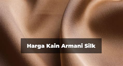 Kain Armani Silk Kelebihan Penggunaan Dan Harga Mc Texstyle Blog