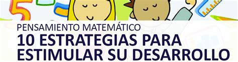 Pensamiento Matem Tico Estrategias Para Estimular Su Desarrollo