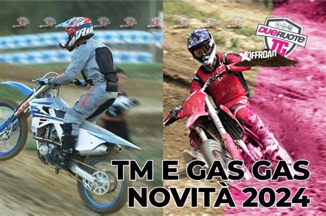 Dueruotetg Xoffroad 5 La Prova Delle Tm 2024 E Gasgas 2024 Xoffroad