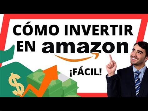 CÓMO INVERTIR EN ACCIONES DE AMAZON POR QUE HACERLO YouTube