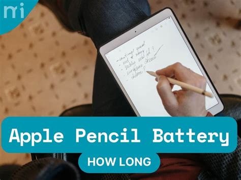 How Long Does an Apple Pencil Battery Last? - Mac Issues