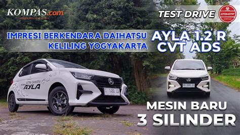 TEST DRIVE Daihatsu Ayla 1 2 R CVT ADS Impresi Keliling Yogyakarta