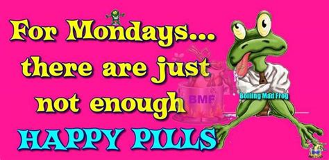 Mondays I Love Mondays Monday Quotes Sarcastic Quotes