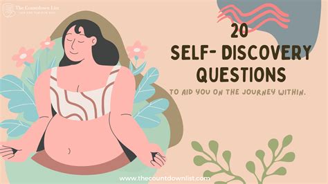 20 Self Discovery Questions To Aid You On The Journey Within The